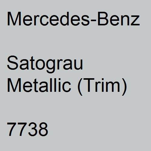 Mercedes-Benz, Satograu Metallic (Trim), 7738.